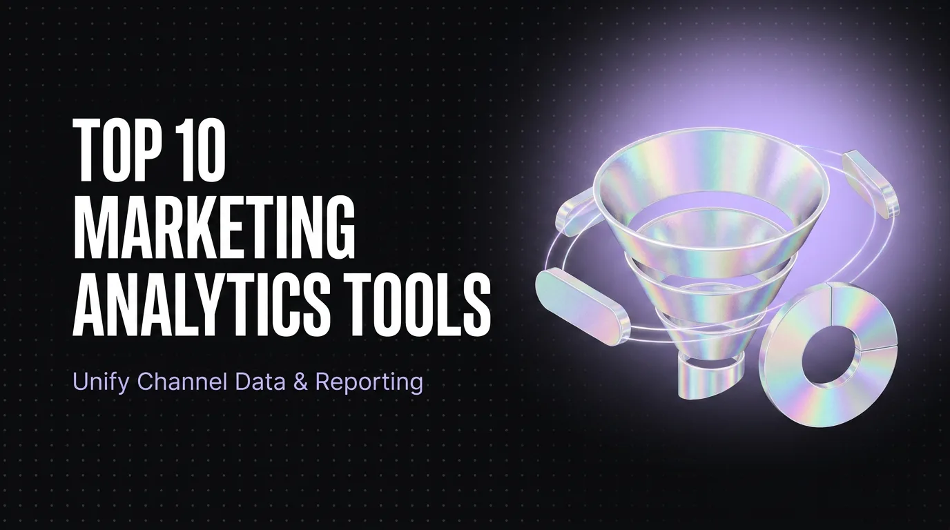 Top 10 Marketing Analytics Tools